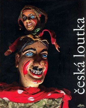 Česká loutka (Czech Marionette) - a unique monograph on the history of Czech (nomadic) puppetry